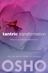 Tantric Transformation  When Love Meets Meditation av Osho, Osho International Foundation