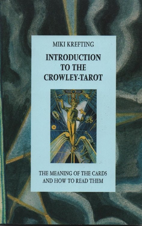 Introduction to the Crowley Tarot by Miki Krefting