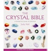 The Crystal Bible: A Definitive Guide to Crystals by Judy Hall