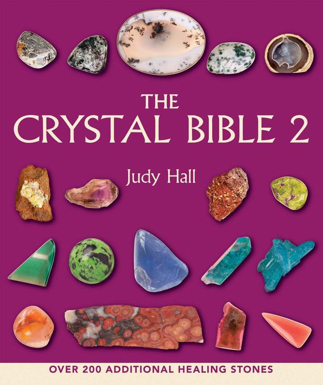 The Crystal Bible 2 A definitive guide to crystals by Judy Hall