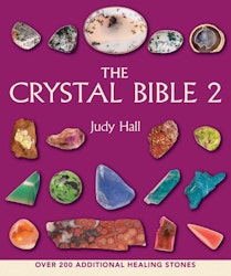 The Crystal Bible 2 A definitive guide to crystals by Judy Hall