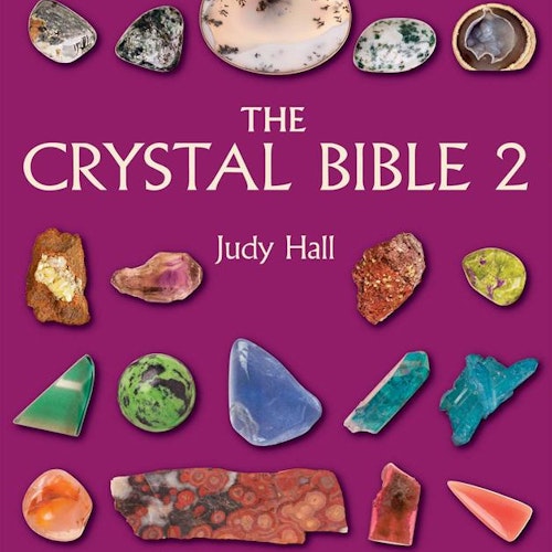 The Crystal Bible 2 A definitive guide to crystals by Judy Hall