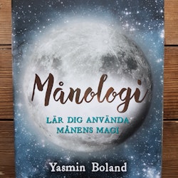 Månologi: Lär dig använda månens magi av Yasmin Boland