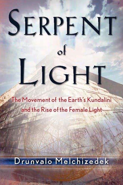 Serpent of Light  Beyond 2012: the Movement of the Earth's Kundalini and the Rise of the Female Light av Drunvalo Melchizedek