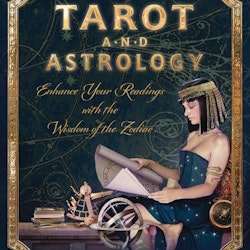 Tarot and Astrology  Enhance Your Readings with the Wisdom of the Zodiac by Corrine Kenner