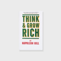 Think And Grow Rich  by Napoleon Hill