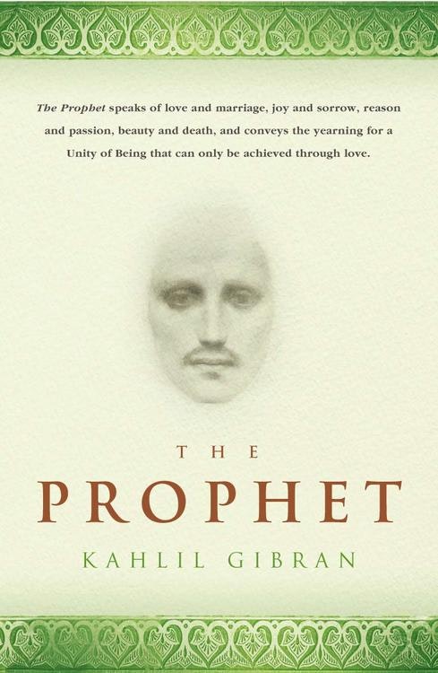 The Prophet by Kahlil Gibran