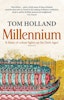 Millennium : The End of the World and the Forging of Christendom by Tom Holland