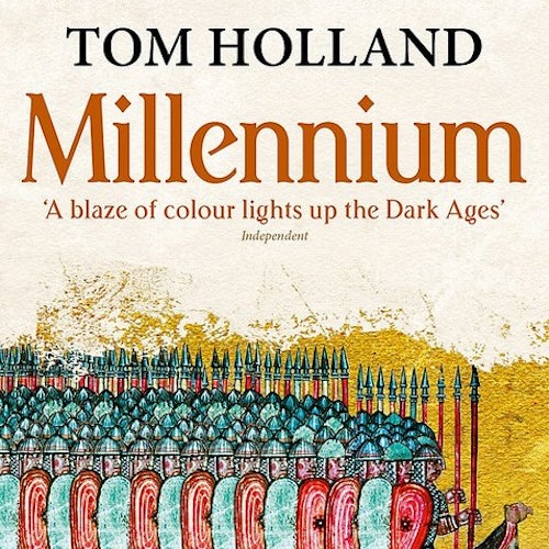 Millennium : The End of the World and the Forging of Christendom by Tom Holland