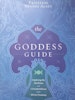 The Goddess Guide: Exploring the Attributes and Correspondences of the Divine Feminine Paperback by Priestess Brandi Auset