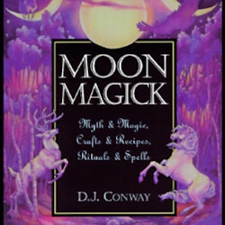 Moon Magick: Myth & Magic, Crafts & Recipes, Rituals & Spells  av D. J. Conway - In English