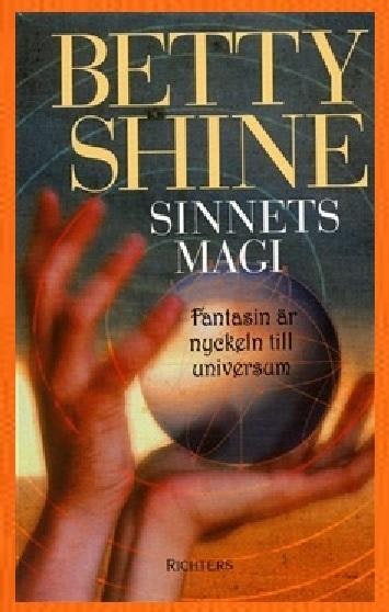 Sinnets magi fantasin är nyckeln till universum  av Betty Shine