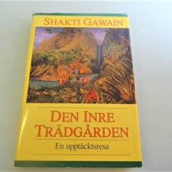 Den inre trädgården - En upptäcktsresa av Shakti Gawain