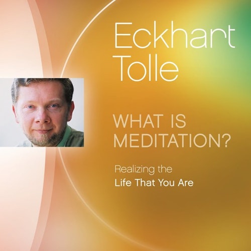 Eckhart Tolle - What is Meditation? 64 min CD-Audio.
