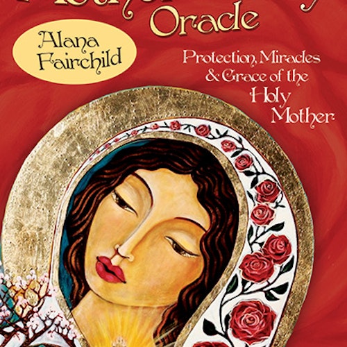 Alana Fairchild -   Mother Mary Oracle