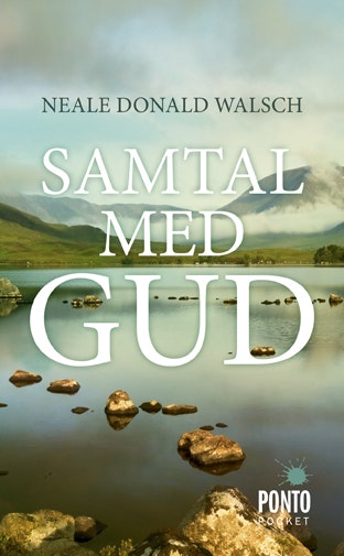 Samtal med Gud : en ovanlig dialog  av Neale Donald Walsch