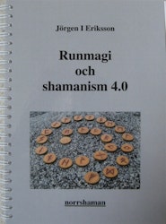 Runmagi och shamanism 4.0 av Jörgen I Eriksson