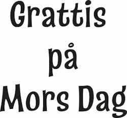 635-Gummistämpel Mors Dag