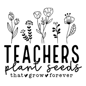 Teachers plant seeds that grow forever sort