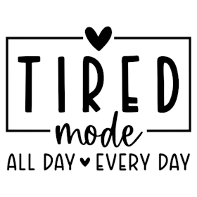 Tired mode all day every dag sort