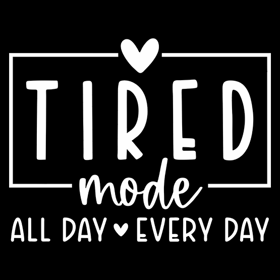 Tired mode all day every dag hvit