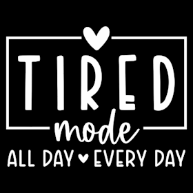 Tired mode all day every dag hvit