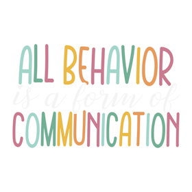 All behavior is a form of communication