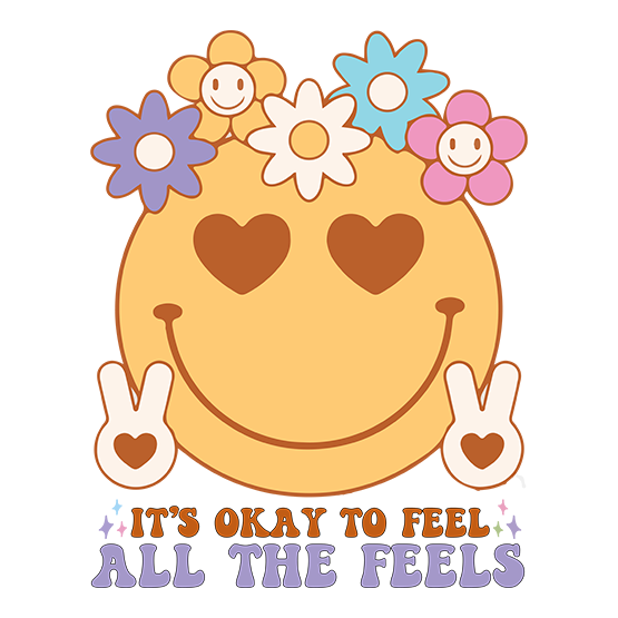 Its ok to feel all the feels