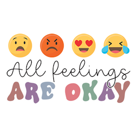 All feelings are ok