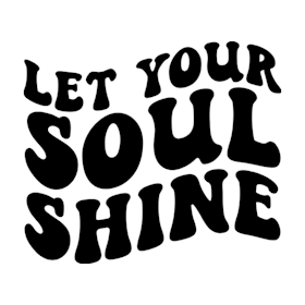 Let your soul shine
