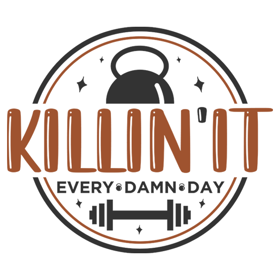 Killing it -every - damn - day