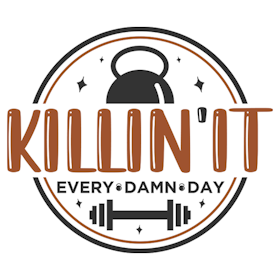 Killing it -every - damn - day