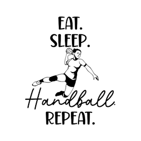 Eat - sleep - handball - repeat