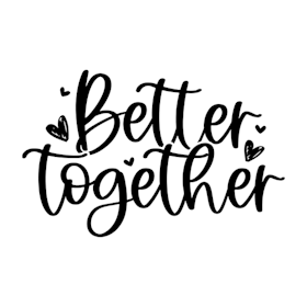 Better together