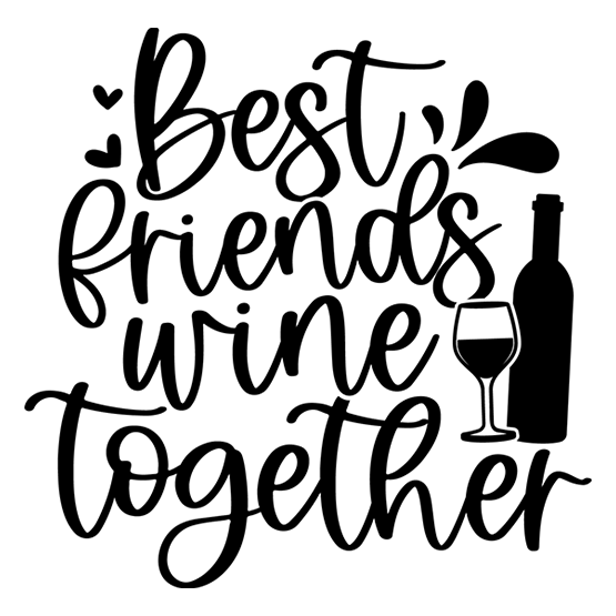 Best friends wine together