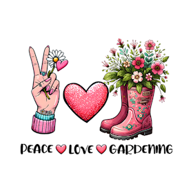 Peace love gardening