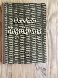 Handbok i Korgflätning Erland Borglund,Thure Hylle’n