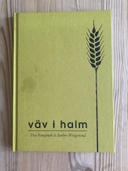 Väv i halm.Ylva Kongbäck,Barbro Wingstrand