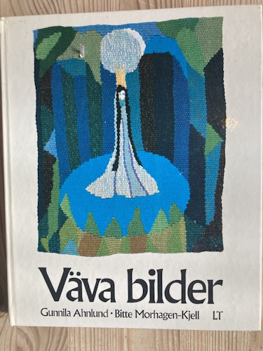 Väva bilder Gunilla Ahnlund mfl