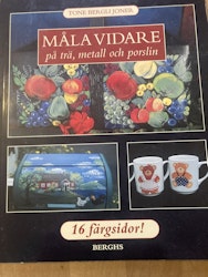 Måla vidare på trä metall och porslin