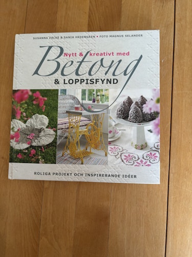 Betong och loppisfynd,Susanna Zacke mfl.