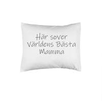 Här sover världens bästa mamma