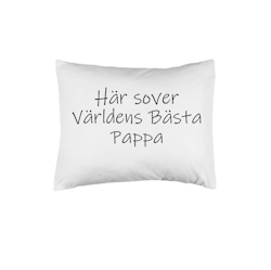 Här sover världens bästa pappa