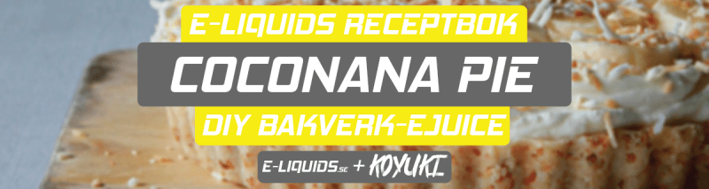 Recept: Coconana Pie (Koyuki Vapor)