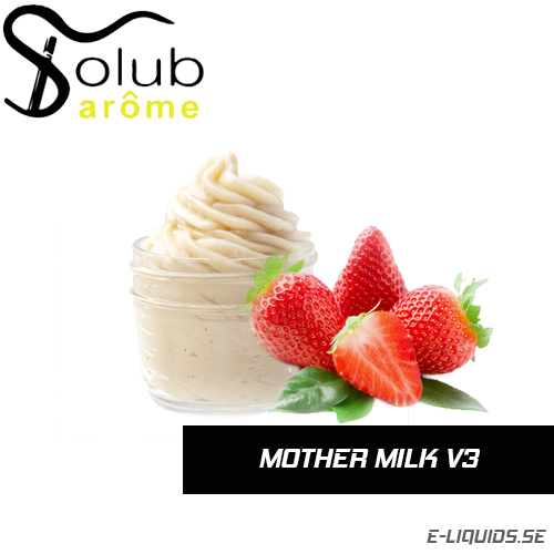 Mother Milk v3 - Solub Arome