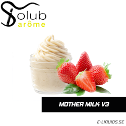 Mother Milk v3 - Solub Arome
