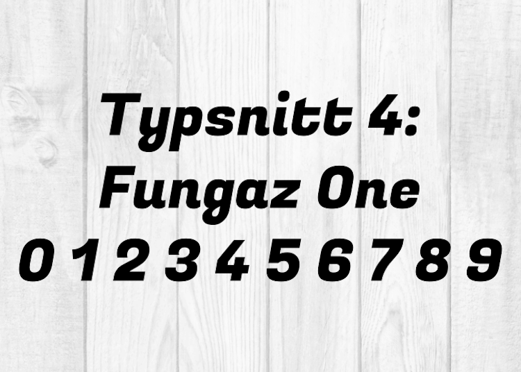 Siffror & Bokstäver för husfasad, Typsnitt 4 Fungaz One