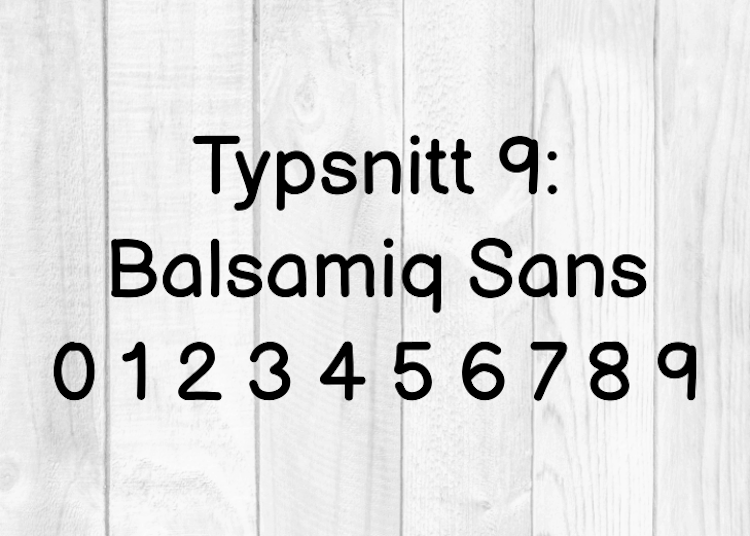 Siffror & Bokstäver för husfasad, Typsnitt 9 Balsamiq Sans