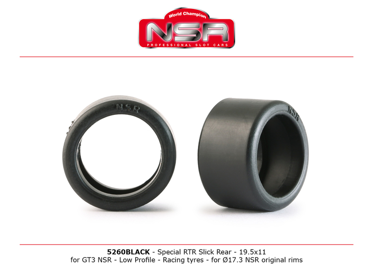 NSR - SPECIAL RTR SLICK REAR - 19.5X11- LOW PROFILE RACING TYRES - BLACK (x4)