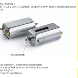 Policar - Motor - F1 DFV-25K, 24500 rpm, 95 g*cm, 5.9 W, open / closed case sides